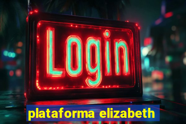 plataforma elizabeth